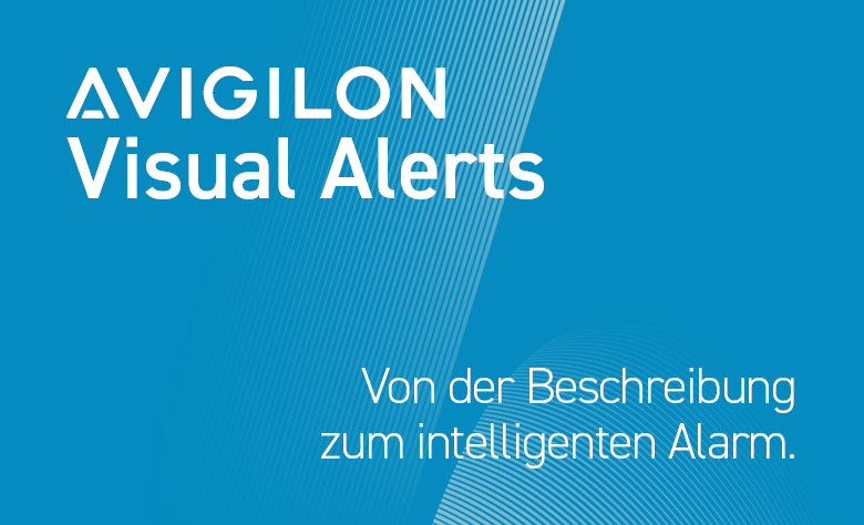 Avigilon Unity 8 – Mit Visual Alerts noch intelligenter